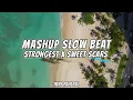 Lagu Strongest X Sweet Scar X It's My Live | Ikyy Pahlevii ( Mashup Slow Beat )