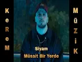 Siyam - Müsait Bir Yerde / KeReM MüZiK