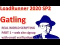 Real World Gatling Load Testing with LoadRunner - Part 1 Scripting walkthrough with email catching