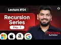 Lecture 54 Recursion Basics Recursion Series Day-1 DSA Series by Babbar