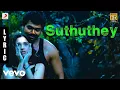 Download Lagu Paiya - Suthudhe Suthudhe Tamil Lyric | Yuvanshankar Raja | Karthi, Tamannaah