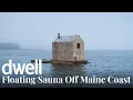 Download Lagu A Designer Builds a Scandinavian-Inspired Sauna That Floats Off the Maine Coast