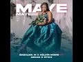 Maye Maye - Babalwa M