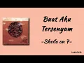 Sheila on 7 - Buat Aku Tersenyum | Lirik Lagu
