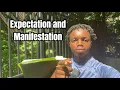 To Manifest Your Desired Reality, Start Expecting the Best.