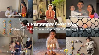 A Veryyyyy Late Vlog | Chikloo’s 11-12 Month Shoots, Papa’s Gift & Everything In Between