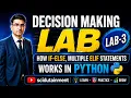 Decision Making LAB in PHYTHON - lab-3 How IF-Else Multiple Elseif Works