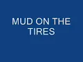 music video mud on the tires