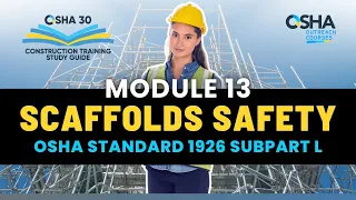 How To Meet OSHA Scaffolding Safety Requirements OSHA 30 Hour Construction Study Guide Module 13
