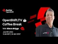 OpenShift Coffee Break Managed Cloud OpenShift