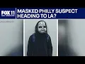 Philly Chucky mask suspect may be headed to LA