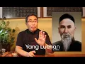 Lagu Leren en evolueren van beoefenaars uit het verleden (34): Yang Luchan 杨露禅