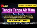 Download Lagu TANGIS TANPA AIR MATA - Karaoke Nada WANITA / CEWEK ( Tasya Rosmala Adella ) Dangdut Koplo Jaranan