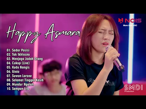 Download MP3 SADAR POSISI, TAK IKHLASNO | HAPPY ASMARA FULL ALBUM LAGU AMBYAR