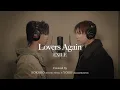Lovers Again / EXILE - Covered by BALLISTIK BOYZ YOSHI × PSYCHIC FEVER KOKORO