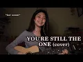 Download Lagu YOU'RE STILL THE ONE – Shania Twain (cover by tam)