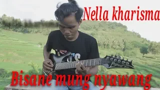 Download Bisane mung nyawang_nella kharisma (gitar cover) MP3