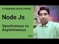 Synchronous vs Asynchronous Methods in Node js