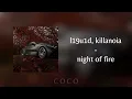 l19u1d, killanoia - night of fire (speed up) ❀