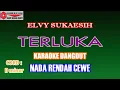 Download Lagu KARAOKE DANGDUT TERLUKA - ELVY SUKAESIH (COVER) NADA CEWEK