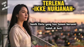 terlena ikke nurjanah cover edb music versi terbaru dangdut romantis u0026 bikin baper 2026
