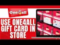 HOW TO USE ONE4ALL GIFT CARD IN STORE