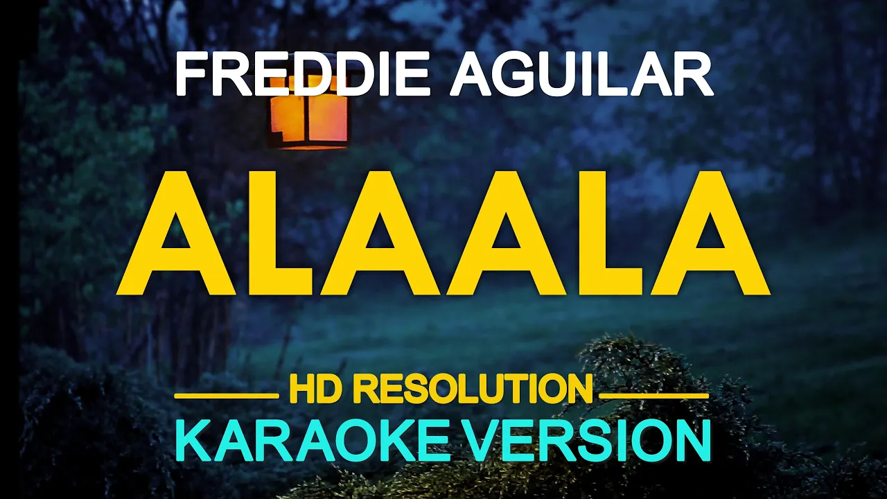 ALAALA - Freddie Aguilar (KARAOKE Version)