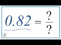 0 82 as a Fraction simplified form