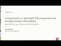 Compression Automate DB compression and storage tiering with policies