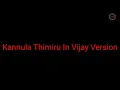 Darbar - Kannula Thimiru song | Vijay Version | Sarkar| Bigil |