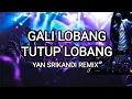 Download Lagu Gali Lobang Tutup Lobang Remix - Yan Srikandi