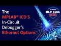 Dev Tool Bits The MPLAB ICD 5 In-Circuit Debugger s Ethernet Options