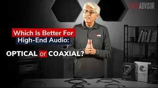 Which is Better for High End Optical or Coaxial