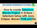 How to create Selenium Maven Project In Eclipse Selenium setup with Java Eclipse Maven POM xml