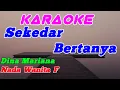 Download Lagu Sekedar Bertanya/Hasrat Hati || Karaoke Dangdut || Dina Mariana || Nada Wanita