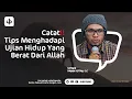 Download Lagu CATAT‼️ Tips Menghadapi Ujian Hidup Yang Berat Dari Allah - Ceramah Ustadz Hanan Attaki