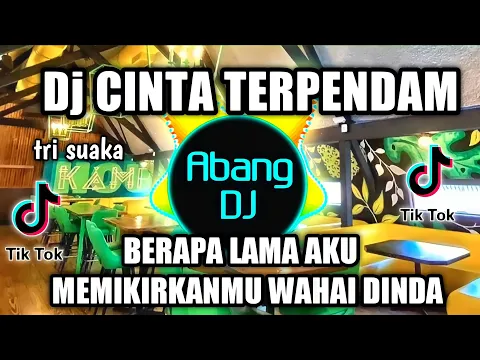 Download MP3 DJ CINTA TERPENDAM REMIX VIRAL TIKTOK TERBARU 2022 BERAPA LAMA AKU MEMIKIRKANMU WAHAI DINDA