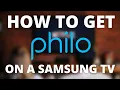 How To Get Philo on Samsung TV