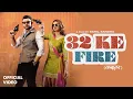 Lagu New Haryanvi DJ Song: 32 Ke Fire (Official Video) Renuka Panwar | Sandeep | Nidhi | Harsh | Kabootar