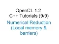 OpenCL 1 2 C Tutorials - Numerical Reduction Local memory barriers
