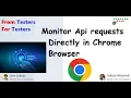 Monitor Api Requests in chrome browser Api Testing How to find api details in chrome