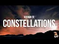 Download Lagu Keenan Te - Constellations (Lyrics) \