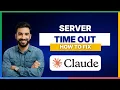 How to fix Claude Code server timeoutHow to fix Claude Code server timeout