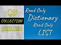 Read only dictionary and read only list in C Make code robust using them C Collection Part 9