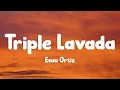 Lagu Esau Ortiz - Triple Lavada (Letra / Lyrics)