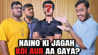 Naino Ki Jagah New Team Member Agaya 😡