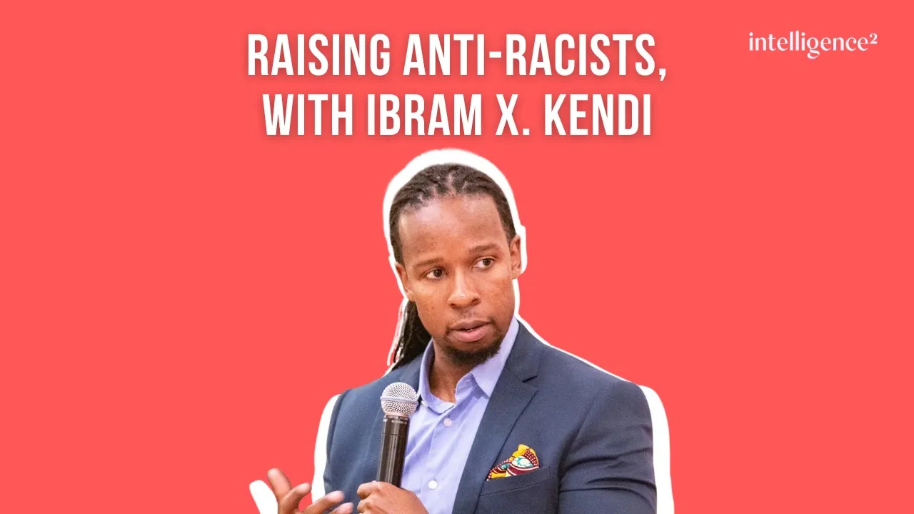 Ibram X. Kendi on What Kids Should Learn About Racism