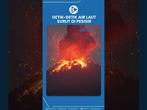 Detik Detik Air Laut Surut di Pesisir Lampung, Anak Krakatau Kembali Erupsi