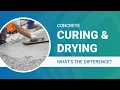 The Difference Between Concrete Curing and Drying