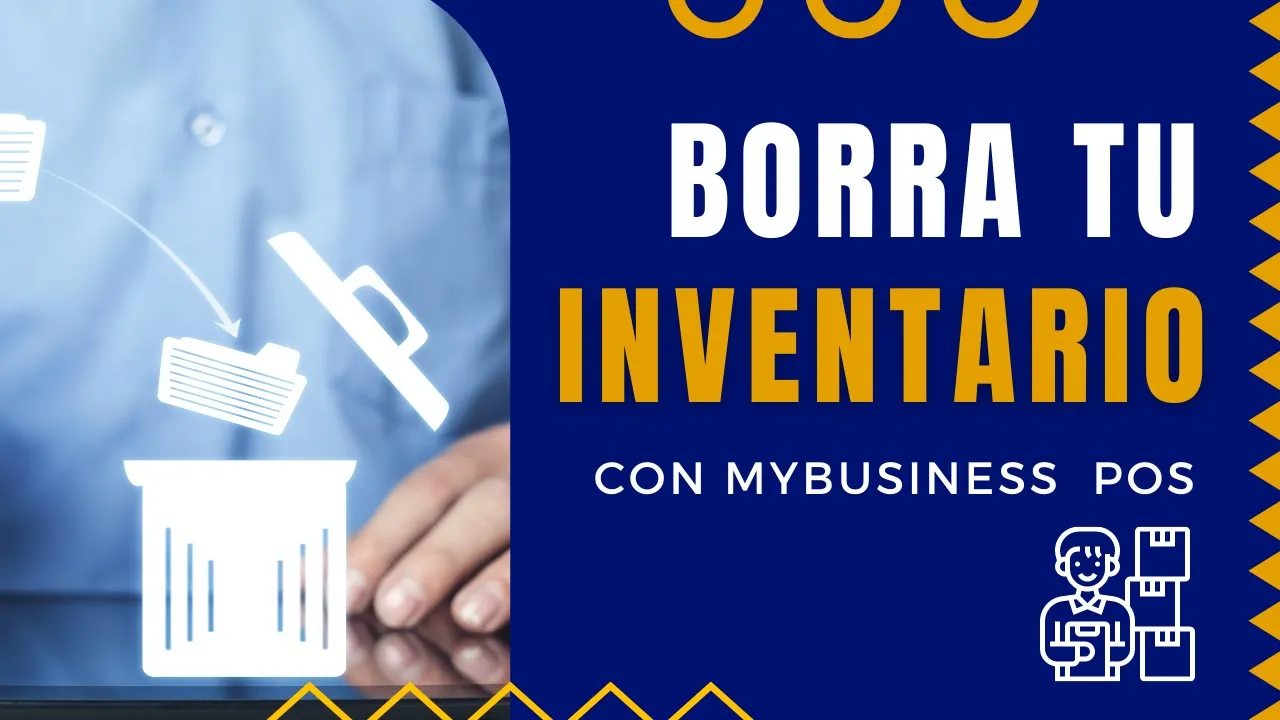 borrar inventario en MyBusiness POS